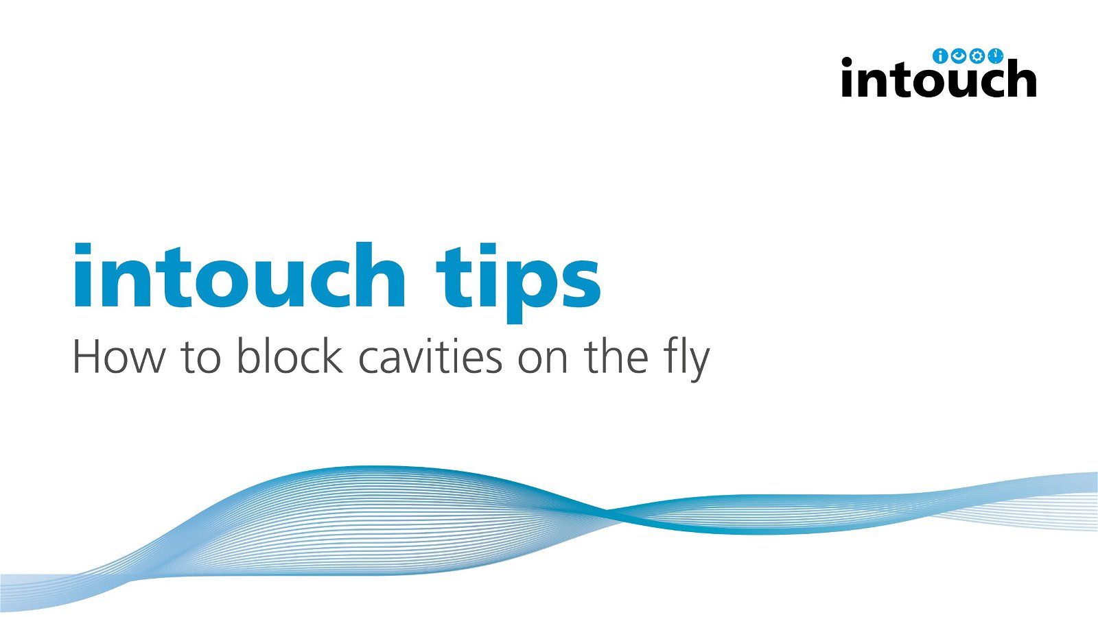 how to block cavities on the fly